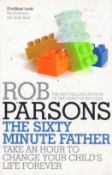 Signed Book Rob Parsons The Sixty Minute Father 2009 Softback Book Signed by Rob Parsons on the