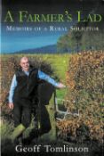 Signed Book Geoff Tomlinson A Farmer's Lad Memoirs of a Rural Solicitor 2014 First Edition