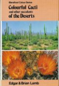 Signed Book Edgar and Brian Lamb Colourful Cacti and other Succulents of the Deserts Hardback Book