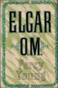 Percy Young Elgar O.M. A Study of A Musician First Edition 1955 Hardback Book published by Collins