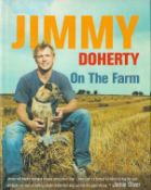 Signed Book Jimmy Doherty On The Farm First Edition 2004 Hardback Book Signed by Jimmy Doherty on