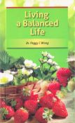 Signed Book Dr Peggy C Wong Living A Balanced Life 2012 Softback Book Signed by Dr Peggy C Wong on