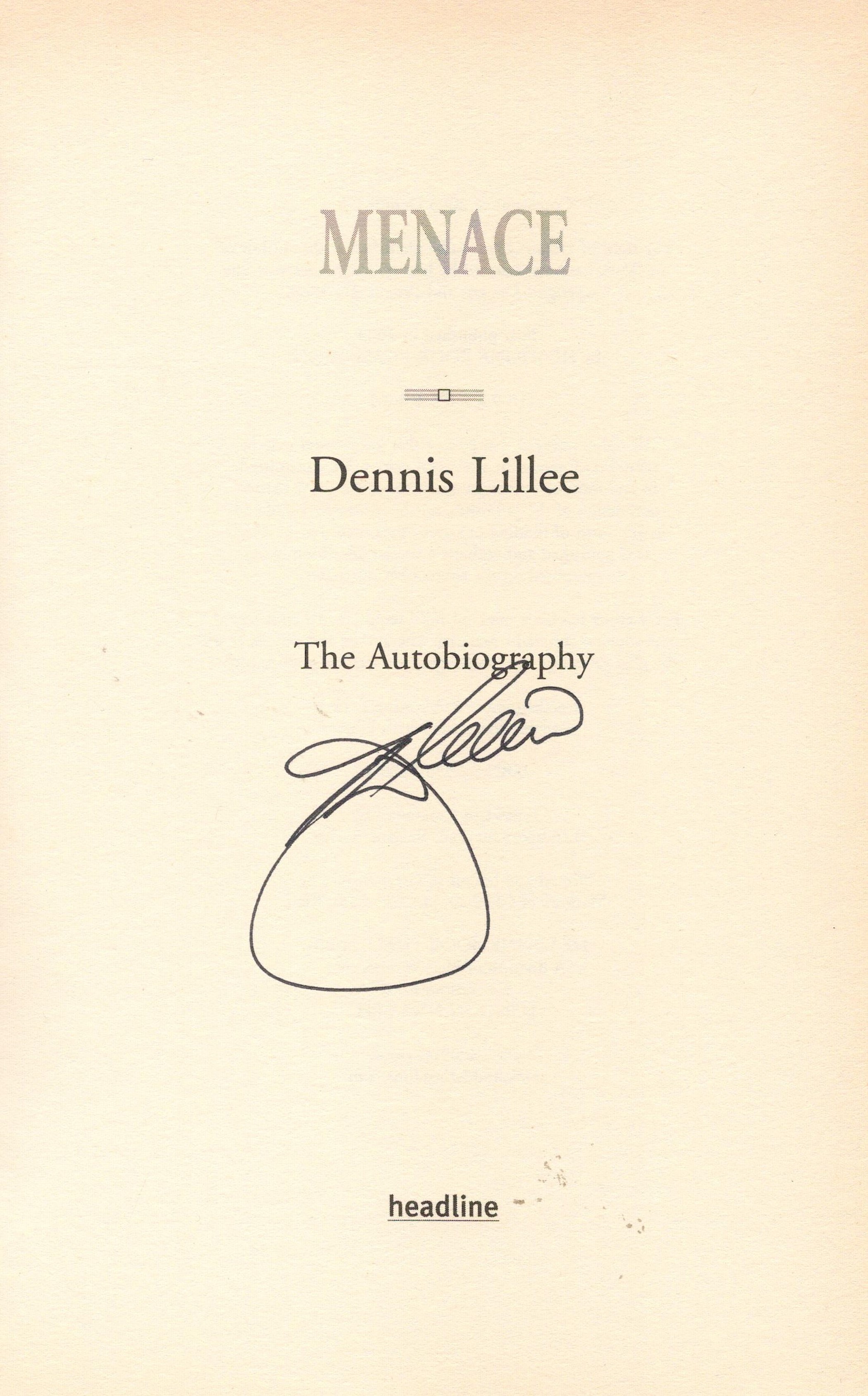 Signed Book Dennis Lillee The Autobiography Menace First Edition 2003 Hardback Book Signed by Dennis - Image 2 of 4