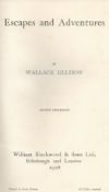 Escapes and Adventures by Wallace Ellison Hardback Book 1928 Second Edition published by William