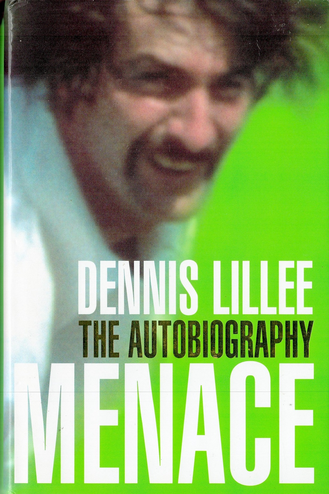 Signed Book Dennis Lillee The Autobiography Menace First Edition 2003 Hardback Book Signed by Dennis