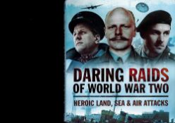 Daring Raids of World War Two by Peter Jacobs First Edition 2015 Hardback Book published by Pen