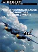 Photo Reconnaissance Mosquitoes of WW2 Text by John weal 2001 Softback Book published by del Prado