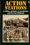 Action Stations 2 Military Airfields of Lincolnshire and the East Midlands by Bruce Barrymore