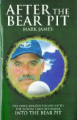 Signed Book Mark James After the Bear Pit Hardback Book 2002 First Edition Signed by Mark James on