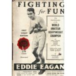 Boxing. The Autobiography of Eddie Eagan titled Fighting for Fun. Published in 1932 by Lovat Dickson
