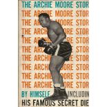 Boxing. Archie Moore 1st Edition Hardback Book Titled The Archie Moore Story. Published in 1960 by