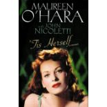 Maureen O'Hara signed hardback book titled 'Tis Herself a memoir signature on the inside title page.