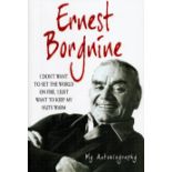 Ernest Borgnine signed hardback book titled I don't want to send the World on fire I just to keep my