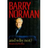 Barry Norman signed hardback book titled And Why Not Memoirs of a Film Lover signature on the inside