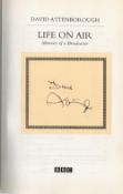 David Attenborough signed hardback book titled Life on Air signature affixed on bookplate inside