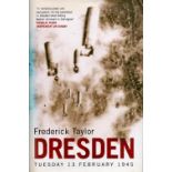 Dresden Tuesday 13th February 1945 by Frederick Taylor Hardback Book 2004 First Edition published by