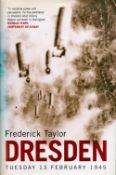 Dresden Tuesday 13th February 1945 by Frederick Taylor Hardback Book 2004 First Edition published by