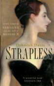 Strapless John Singer Sargent and The Fall of Madame X by Deborah Davis Hardback Book 2004 First