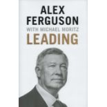 Football, Alex Ferguson signed hardback book titled- Leading. This lovely autobiography features a