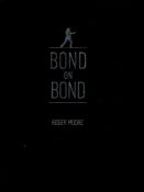 Actor Roger Moore signed Bond on Bond limited edition hardback book signature on the inside title
