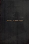 Milk Analysis A Practical Treatise on the Examination of Milk and its derivatives Cream, Butter