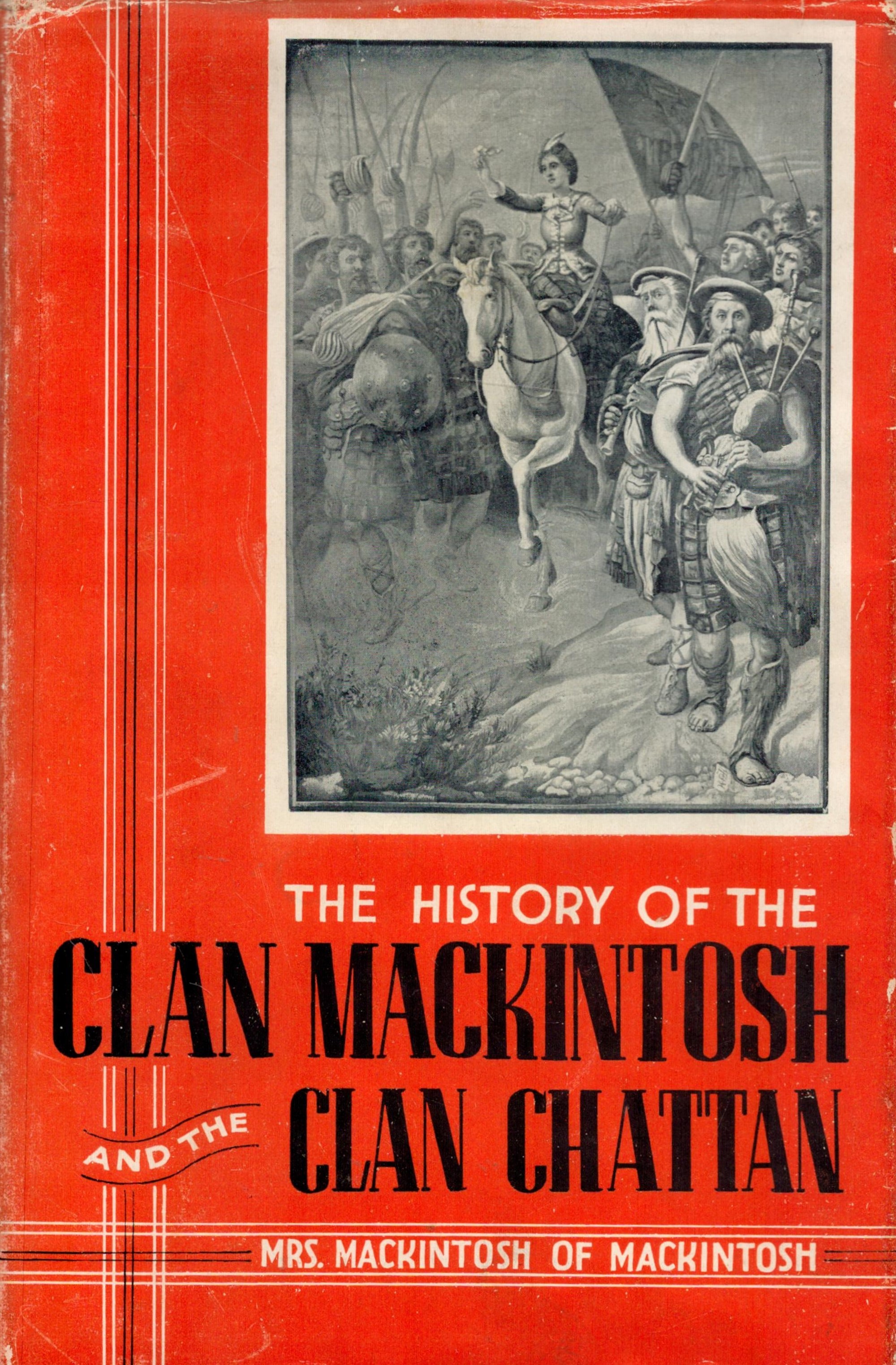 The History of Clan Mackintosh and the Clan Chattan by M Mackintosh Hardback Book 1948 First Edition - Image 3 of 4