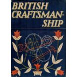 British Craftmanship edited by W J Turner Hardback Book 1948 First Edition published by Collins some