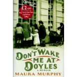 Don t Wake Me At Doyles by Maura Murphy Hardback Book 2004 First Edition published by Headline