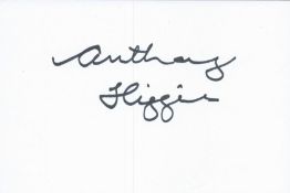 Anthony Higgins signed 6 x 4 white card, signed in black sharpie pen. Higgins has starred in various