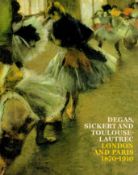 Degas, Sickert and Toulouse Lautrec London and Paris 1870 1910 Softback Book 2005 First Edition