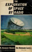 The Exploration of Space by Radio by R Hanbury Brown and Sir Bernard Lovell Hardback Book 1962