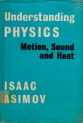 Understanding Physics Motion, Sound and Heat by Isaac Asimov Hardback Book 1966 First Edition