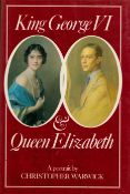 Signed Book Christopher Warwick King George VI and Queen Elizabeth Hardback Book 1985 Second Edition