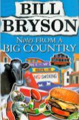 Signed Book Bill Bryson Notes from A Big Country Hardback Book 1998 First Edition Signed by Bill