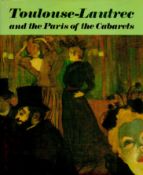 Toulouse Lautrec and The Paris of the Cabarets by Jaques Lassaigne Hardback Book 1989 edition