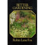 Better Gardening by Robin L Fox Hardback Book 1982 First Edition published by R and L some ageing