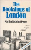 The Bookshops of London by Martha R Pease Softback Book 1984 New Revised Edition published by Fourth