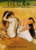 Degas Impressions of A Great Master by Gerhard Gruitrooy Hardback Book 1994 edition unknown