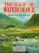 The Magic of Watercolour by James Fletcher Watson Hardback Book 1991 Fifth Edition published by B