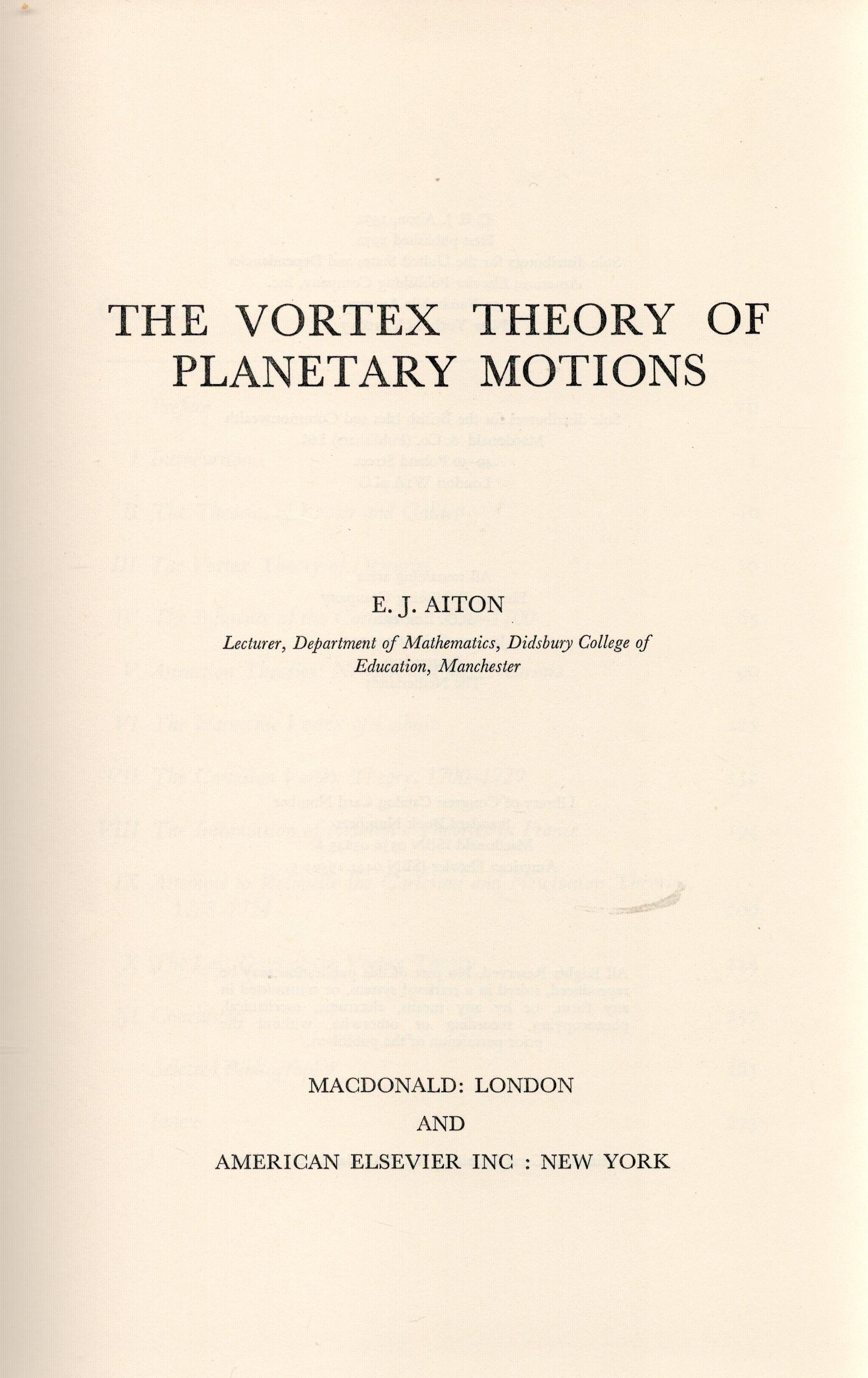 The Vortex Theory of Planetary Motions by E J Aiton Hardback Book 1972 First Edition published by - Image 2 of 3