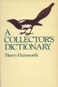 A Collector's Dictionary by Henry Hainworth Softback Book 1981 First Edition published by