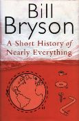 A Short History of Nearly Everything by Bill Bryson Hardback Book 2003 First Edition published by