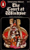 The Court At Windsor by Christopher Hibbert Softback Book 1966 Second Edition published by Penguin