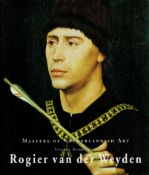 Masters of the Netherlandish Art Rogier Van der Weyden by S Kemperdick 1999 Hardback Book First