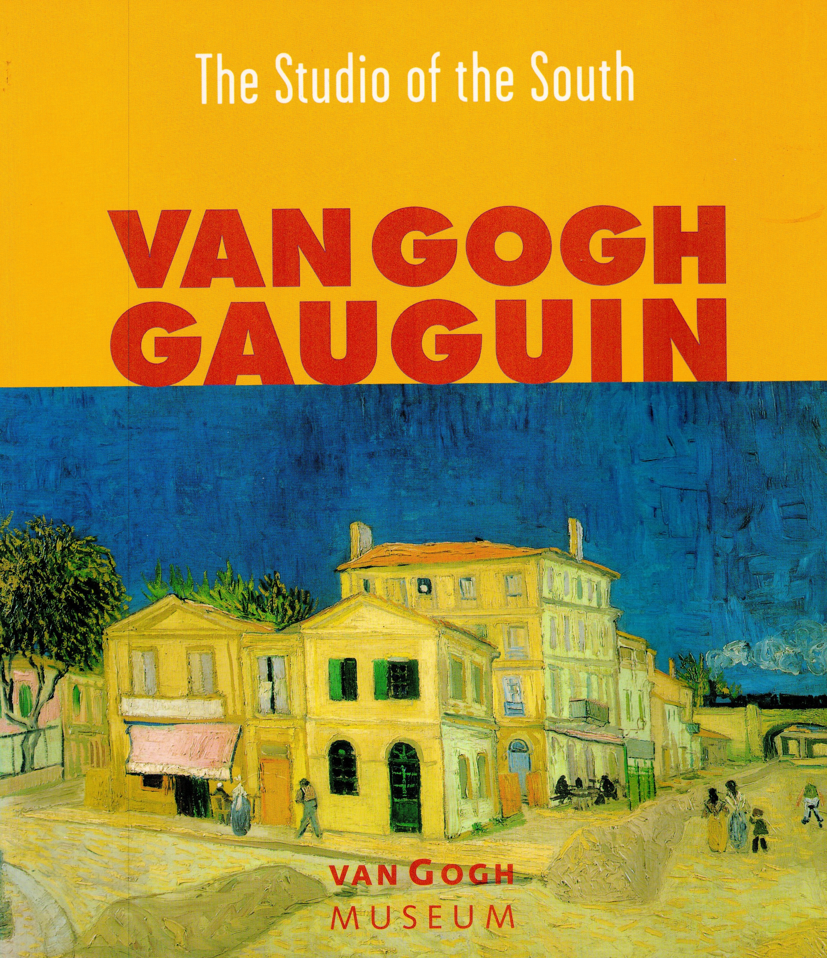 The Studio of the South Van Gogh Gauguin Softback Book 2001 First Edition published by The Van