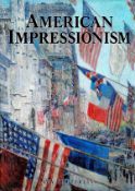 American Impressionism by Amy Fine Collins Hardback Book 1990 edition unknown published by Bison