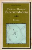 The Vortex Theory of Planetary Motions by E J Aiton Hardback Book 1972 First Edition published by