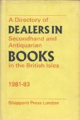 A Directory of Dealers in Second hand and Antiquarian Books in the British Isles 1981 83 Hardback