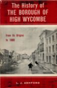 The History of the Borough of High Wycombe by L J Ashford Hardback Book 1960 First Edition Published