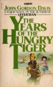 The Years of The Hungry Tiger by J G Davis Softback Book 1978 Fourth Edition published by Corgi